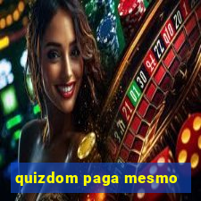 quizdom paga mesmo